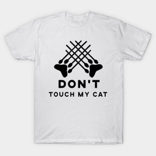 don't touch my cat , best gift T-Shirt